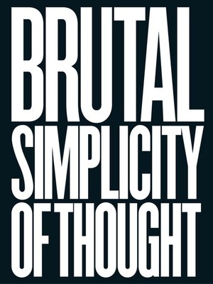 cover image of Brutal Simplicity of Thought